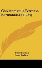 Chrestomathia Petronio-Burmanniana (1734) - Pieter Burman, Isaac Verburg, Tiberius Hemsterhuis
