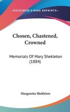 Chosen, Chastened, Crowned - Margaretta Shekleton (author)