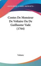 Contes De Monsieur De Voltaire Ou De Guillaume Vade (1764) - Voltaire (author)