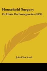 Household Surgery - John Flint South (author)