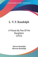 L. V. F. Randolph - Marion Randolph