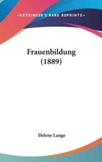 Frauenbildung (1889) - Helene Lange (author)
