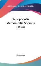 Xenophontis Memorabilia Socratis (1874) - Xenophon