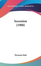 Secession (1900) - Hermann Bahr (author)