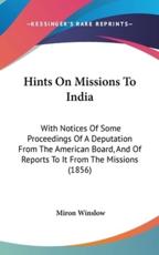 Hints On Missions To India - Miron Winslow