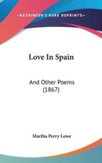 Love In Spain - Martha Perry Lowe (author)