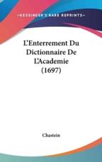 L'Enterrement Du Dictionnaire De L'Academie (1697) - Chastein (author)