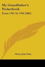 My Grandfather's Pocketbook - Henry John Wale (author)