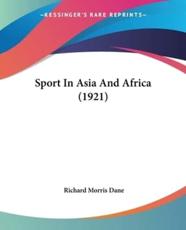 Sport in Asia and Africa (1921) - Richard Morris Dane (author)