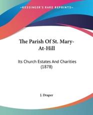 The Parish Of St. Mary-At-Hill - J Draper (other)