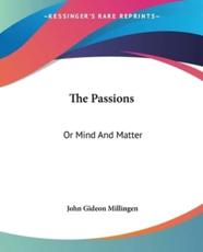 The Passions - John Gideon Millingen (author)