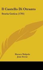 Il Castello Di Otranto - Horace Walpole, Jean Sivrac (translator)