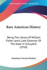 Rare American History - Stanislaus Vincent Henkels (editor)