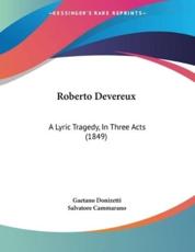 Roberto Devereux - Gaetano Donizetti, Salvatore Cammarano