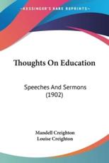 Thoughts on Education - Mandell Creighton, Louise Creighton (editor)