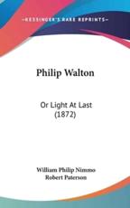 Philip Walton - William Philip Nimmo (author), Robert Paterson (author)
