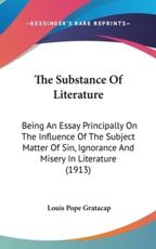 The Substance of Literature - Louis Pope Gratacap (author)