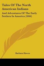 Tales Of The North American Indians - Barbara Hawes