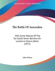 The Battle Of Aescesdun - John Wilson (author)