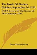 The Battle Of Harlem Heights, September 16, 1776 - Henry Phelps Johnston (author)