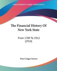 The Financial History Of New York State - Don Conger Sowers (author)