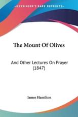 The Mount Of Olives - James Hamilton (author)