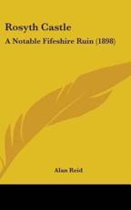 Rosyth Castle - Dr Alan Reid (author)