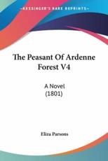 The Peasant Of Ardenne Forest V4 - Eliza Parsons