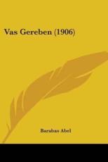 Vas Gereben (1906) - Barabas Abel (author)