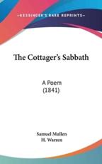 The Cottager's Sabbath - Samuel Mullen, H Warren (illustrator)
