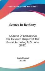 Scenes in Bethany - Louis Bonnet, A Lady (translator)