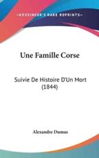 Une Famille Corse - Alexandre Dumas (author)