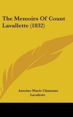 The Memoirs of Count Lavallette (1832) - Antoine-Marie Chamans Lavalette (author)