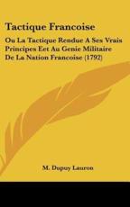 Tactique Francoise - M Dupuy Lauron (author)