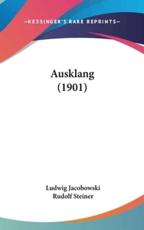 Ausklang (1901) - Ludwig Jacobowski, Dr Rudolf Steiner