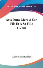 Avis Dune Mere a Son Fils Et a Sa Fille (1728) - Anne Therese Lambert