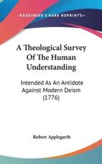 A Theological Survey of the Human Understanding