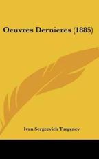 Oeuvres Dernieres (1885) - Ivan Sergeevich Turgenev (author)