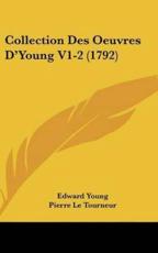 Collection Des Oeuvres D'Young V1-2 (1792) - Edward Young, Pierre Le Tourneur (translator)