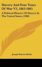 Slavery and Four Years of War V2, 1863-1865