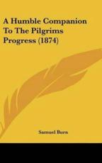 A Humble Companion to the Pilgrims Progress (1874)