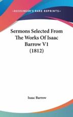 Sermons Selected from the Works of Isaac Barrow V1 (1812) - Isaac Barrow
