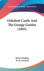 Oakshott Castle and the Grange Garden (1895)