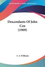 Descendants Of John Cox (1909) - C S Williams