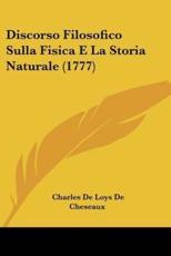 Discorso Filosofico Sulla Fisica E La Storia Naturale (1777)