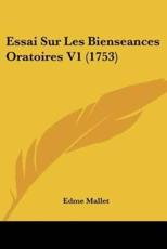 Essai Sur Les Bienseances Oratoires V1 (1753) - Edme Mallet