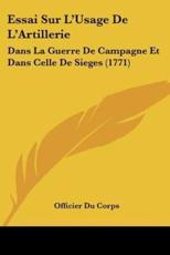 Essai Sur L'Usage De L'Artillerie - Officier Du Corps (other)