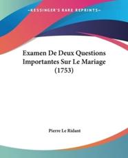 Examen De Deux Questions Importantes Sur Le Mariage (1753)