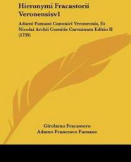 Hieronymi Fracastorii Veronensisv1 - Girolamo Fracastoro (author), Adamo Francesco Fumano (author)