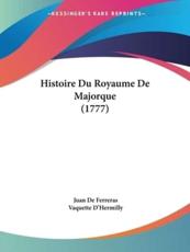 Histoire Du Royaume De Majorque (1777) - Juan De Ferreras, Vaquette D'Hermilly